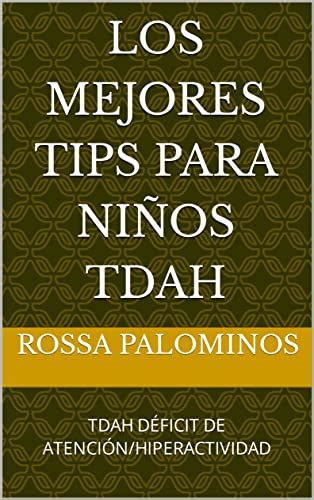 Los Mejores Tips Para Ni Os Tdah Tdah D Ficit De Atenci N