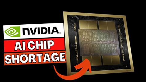 The Truth Behind Nvidia S Ai Chip Shortage Youtube