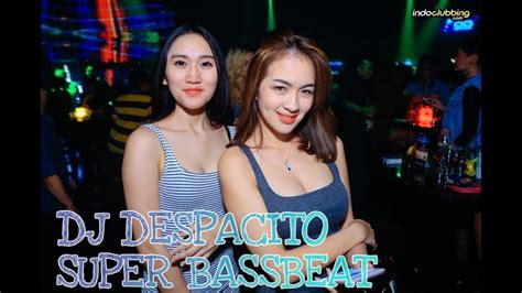 DJ TERBAIK DESPACITO FULL BASSBEAT MANTAP JIWAAAAA YouTube