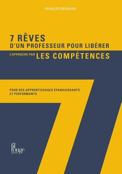 7 Rêves Dun Professeur Pour Libérer Lapproche Par Les Compétences