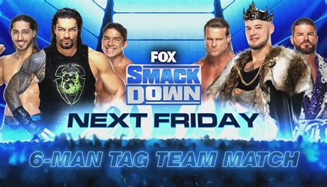 Six Man Tag Team Match Set For Next Week S Smackdown 411MANIA