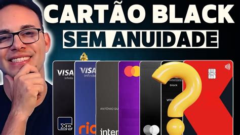 7 CARTÕES BLACK SEM ANUIDADE CARTÕES DE ALTA RENDA SEM ANUIDADE