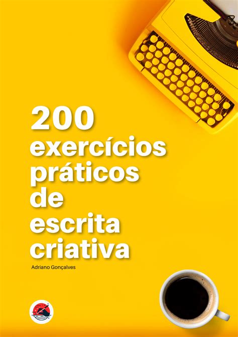 Exerc Cios Pr Ticos De Escrita Criativa Adriano Goncalves Hotmart