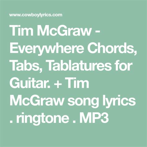 Tim McGraw - Everywhere Chords, Tabs, Tablatures for Guitar. + Tim ...