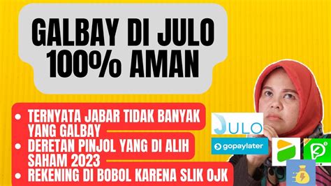 Galbay Di Julo Aman Begini Kondisi Terkini Deretan Pinjol