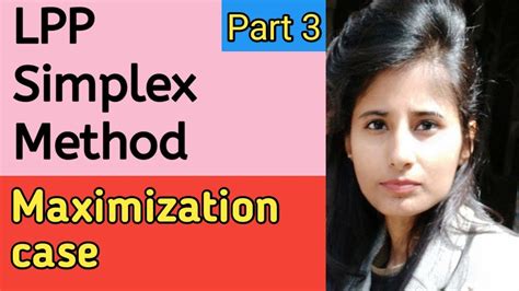 Part Maximization Case In Lpp Simplex Method In Brief Youtube