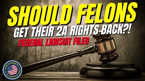 Should Felons Get Their A Rights Back Federal Lawsuit Filed Youtube