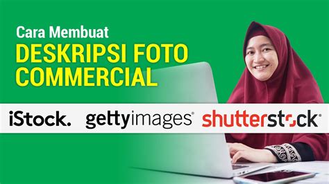 Cara Membuat Deskripsi Foto Komersial Di Istock Gettyimages Dan