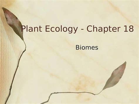 Ppt Plant Ecology Chapter 18 Biomes Terrestrial Biomes Defined By The Physiognomy Of The