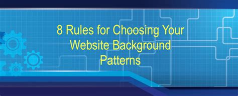 8 Rules for Choosing Your Website Background Patterns