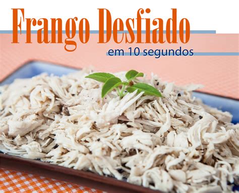 Como Desfiar Frango Em 10 SEGUNDOS Veja A Receita