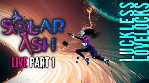 Solar Ash Part 1 The Final Voidrunner Lets Play Playthrough On