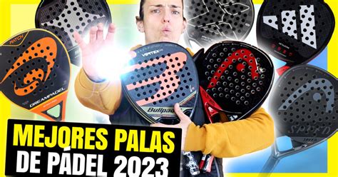 Las Mejores Palas De P Del C Al Es La Mejor Zona De Padel