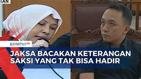 Jaksa Penuntut Umum Bacakan BAP Saksi Yang Tidak Bisa Hadir Di