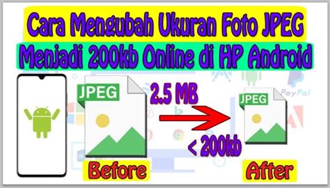 Cara Mengubah Ukuran Foto Jpeg Menjadi Kb Online Di Hp Android