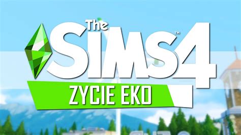 The Sims 4 ŻYCIE EKO nowy DODATEK POTWIERDZONY KOSmo NEWS YouTube