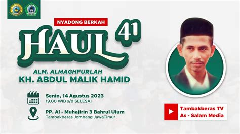 🔴live Haul Al Maghfurlah Kh Abd Malik Hamid Ke 41 Youtube