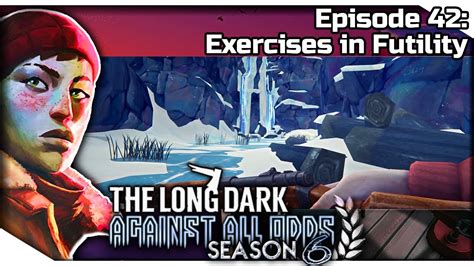 The Long Dark Against All Odds S Errant Pilgrim Gameplay