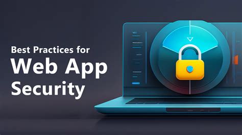 Web Application Security 9 Best Practices You Need To Know Desol Int