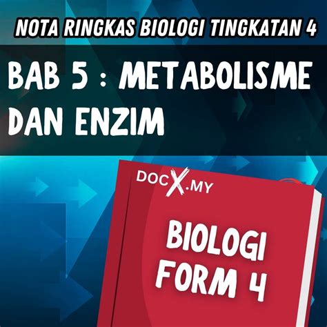 Nota Biologi Tingkatan Bab Metabolisme Dan Enzim Docx My