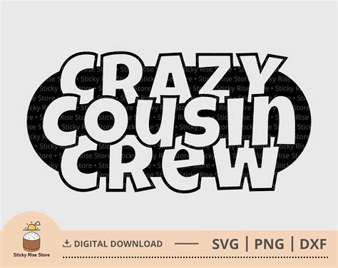 Crazy Cousins Who You Love Crew Shirt Make A Gift Free Svg Cutting