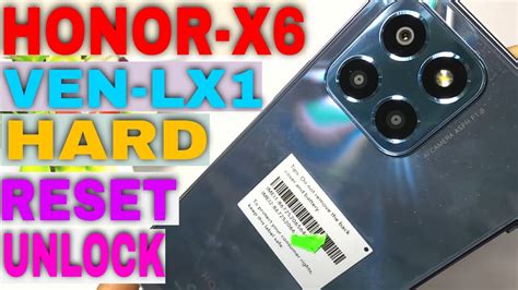 HONOR X6 VNE LX1 HARD RESET HONOR X6 VEN LX2 HARD RESET AND