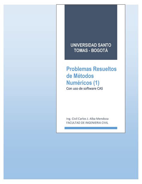 Problemas resueltos Métodos Numéricos UNIVERSIDAD SANTO TOMAS BOGOT