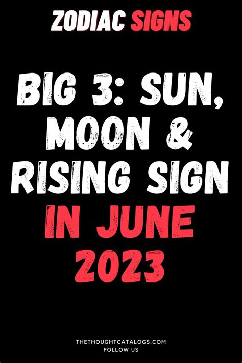 Big 3: Sun, Moon & Rising Sign In June 2023