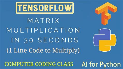 Tensorflow Tutorial How To Multiply Two Matrices In Python Matrix Multiplication In Python