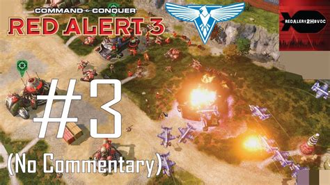 C C Red Alert 3 Allied Campaign Playthrough Part 3 The Famous