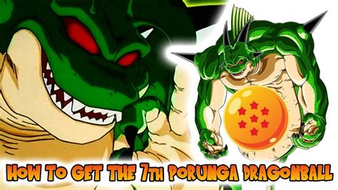 How To Get The 7th 7 Star Porunga Dragon Ball And Summoning Porunga