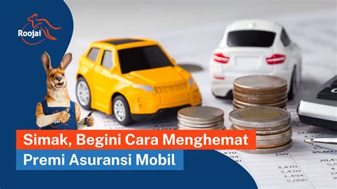 Simak Begini Cara Menghemat Premi Asuransi Mobil