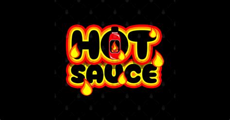 Hot Sauce Hot Sauce Sticker TeePublic
