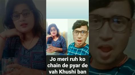 Jo Meri Ruh Ko Chain De Pyar De Vo Khushi Ban Gai Ho Tum Youtube