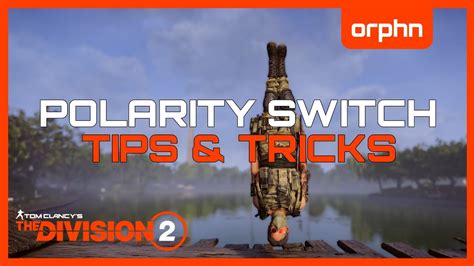 Division 2 S11 TU17 1 TIPS TRICKS Polarity Switch Global Event