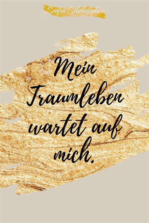 Mein Traumleben Wartet Auf Mich Positiv Denken Lernen Affirmationen