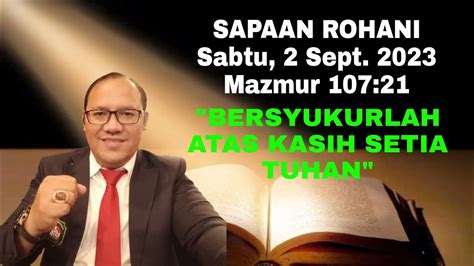 Sapaan Rohani Minggu 2 September 2023 Mazmur 107 21 Bersyukurlah