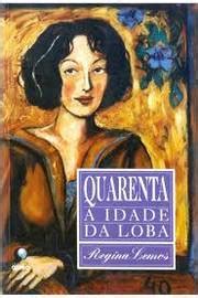 A Idade Da Loba - QUARENTENA – A IDADE DA LOBA – MARRA COMUNICAÇÃO