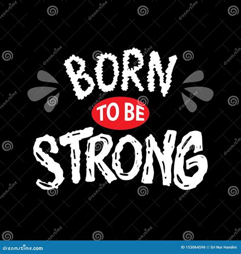 Born To Be Strong. Motivational Quote Stock Vector - Illustration of ...