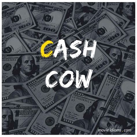 Cash Cow: Idiom Meaning & Examples - Movie Idioms