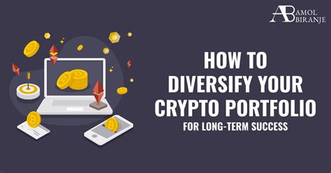 How To Diversify Your Crypto Portfolio For Long Term Success