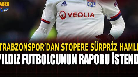 Trabzonspor Dan S Rpriz Stoper Hamlesi Trabzon Haber Trabzonspor