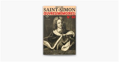 ‎duc De Saint Simon Oeuvres Mémoires Annoté écrit Par Louis De