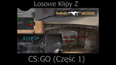 Losowe Klipy Z Cs Go Nie Maj Ce Sensu Cz Mp Youtube