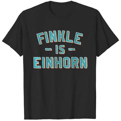 Finkle Is Einhorn T Shirt T Shirts Sold By Kris Total Sku