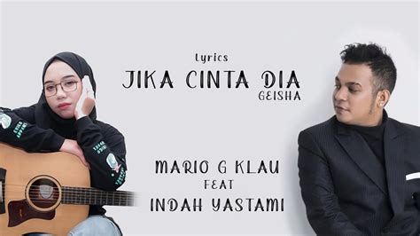 Jika Cinta Dia Geisha Cover Mario G Klau Feat Indah Yastami Lyrics