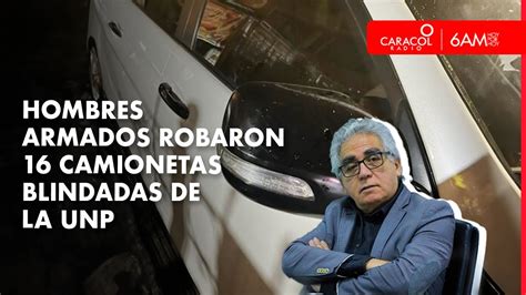 Qui N Est Detr S Del Robo De Camionetas De La Unidad Nacional De