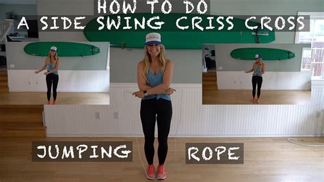 Learn How To Do A Side Swing Criss Cross Jump Rope Tutorialyes You