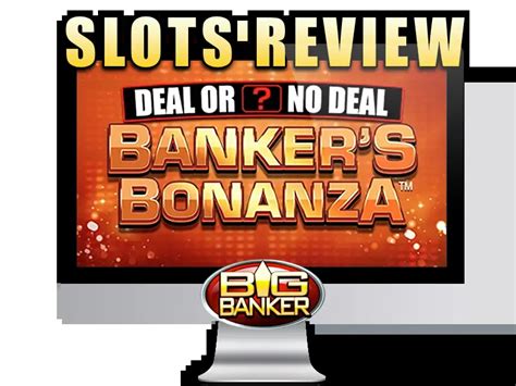 Deal Or No Deal Bankers Bonanza Slot: Play For Real Money