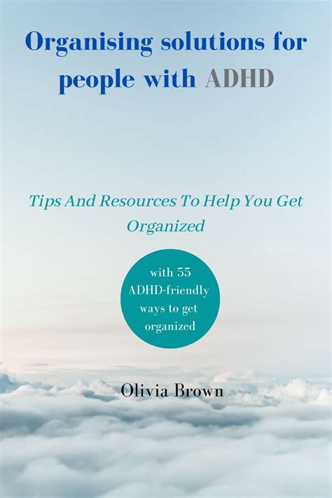 Organising Solutions For People With Adhd Tips And Resources To Help